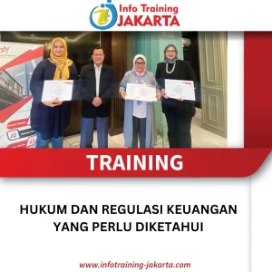 TRAINING HUKUM DAN REGULASI KEUANGAN YANG PERLU DIKETAHUI
