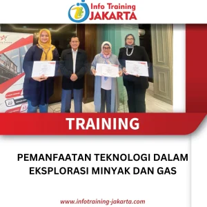 TRAINING PEMANFAATAN TEKNOLOGI DALAM EKSPLORASI MINYAK DAN GAS