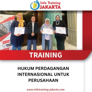 TRAINING HUKUM PERDAGANGAN INTERNASIONAL UNTUK PERUSAHAAN