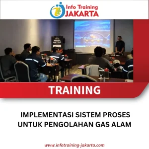 TRAINING IMPLEMENTASI SISTEM PROSES UNTUK PENGOLAHAN GAS ALAM