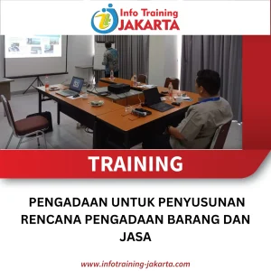 TRAINING PENGADAAN UNTUK PENYUSUNAN RENCANA PENGADAAN BARANG DAN JASA