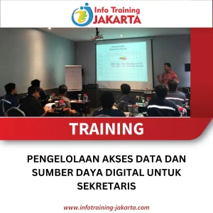TRAINING PENGELOLAAN AKSES DATA DAN SUMBER DAYA DIGITAL UNTUK SEKRETARIS