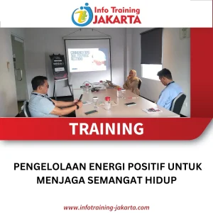 TRAINING PENGELOLAAN ENERGI POSITIF UNTUK MENJAGA SEMANGAT HIDUP