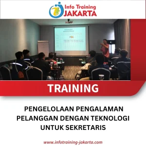 TRAINING PENGELOLAAN PENGALAMAN PELANGGAN DENGAN TEKNOLOGI UNTUK SEKRETARIS