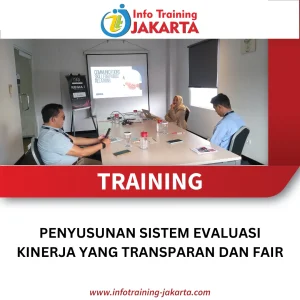 TRAINING PENYUSUNAN SISTEM EVALUASI KINERJA YANG TRANSPARAN DAN FAIR