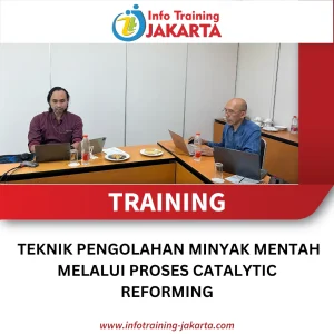 TRAINING TEKNIK PENGOLAHAN MINYAK MENTAH MELALUI PROSES CATALYTIC PREFORMING
