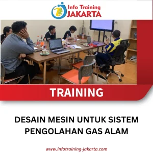 TRAINING DESAIN MESIN UNTUK SISTEM PENGOLAHAN GAS ALAM