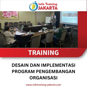 TRAINING DESAIN DAN IMPLEMENTASI PROGRAM PENGEMBANGAN ORGANISASI