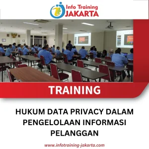 TRAINING HUKUM DATA PRIVACY DALAM PENGELOLAAN INFORMASI PELANGGAN
