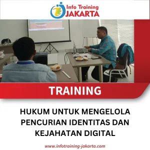 TRAINING HUKUM UNTUK MENGELOLA PENCURIAN IDENTITAS DAN KEJAHATAN DIGITAL