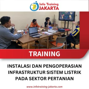 TRAINING INSTALASI DAN PENGOPERASIAN INFRASTRUKTUR SISTEM LISTRIK PADA SEKTOR PERTANIAN