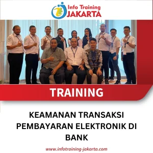 TRAINING KEAMANAN TRANSAKSI PEMBAYARAN ELEKTRONIK DI BANK