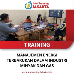 TRAINING MANAJEMEN ENERGI TERBARUKAN DALAM INDUSTRI MINYAK DAN GAS