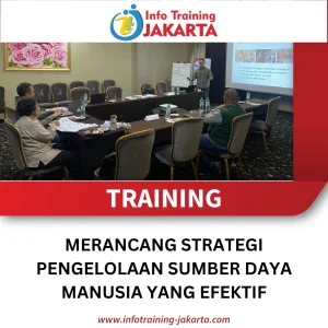 TRAINING MERANCANG STRATEGI PENGELOLAAN SUMBER DAYA MANUSIA YANG EFEKTIF