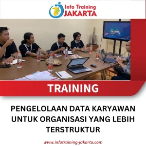 TRAINING PENGELOLAAN DATA KARYAWAN UNTUK ORGANISASI YANG LEBIH TERSTRUKTUR