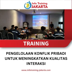 TRAINING PENGELOLAAN KONFLIK PRIBADI UNTUK MENINGKATKAN KUALITAS INTERAKSI