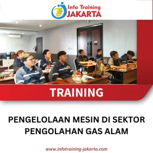 TRAINING PENGELOLAAN MESIN DI SEKTOR PENGOLAHAN GAS ALAM