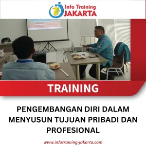 TRAINING PENGEMBANGAN DIRI DALAM MENYUSUN TUJUAN PRIBADI DAN PROFESIONAL