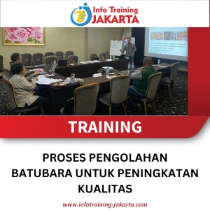 TRAINING PROSES PENGOLAHAN BATUBARA UNTUK PENINGKATAN KUALITAS