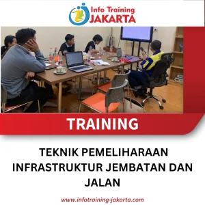 TRAINING TEKNIK PEMELIHARAAN INFRASTRUKTUR JEMBATAN DAN JALAN