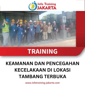 TRAINING KEAMANAN DAN PENCEGAHAN KECELAKAAN DI LOKASI TAMBANG TERBUKA