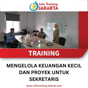 TRAINING MENGELOLA KEUANGAN KECIL DAN PROYEK UNTUK SEKRETARIS