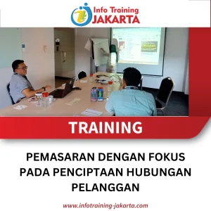 TRAINING PEMASARAN DENGAN FOKUS PADA PENCIPTAAN HUBUNGAN PELANGGAN