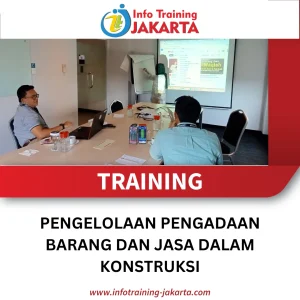 TRAINING PENGELOLAAN PENGADAAN BARANG DAN JASA DALAM KONSTRUKSI