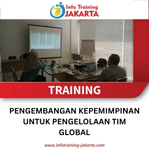 TRAINING PENGEMBANGAN KEPEMIMPINAN UNTUK PENGELOLAAN TIM GLOBAL
