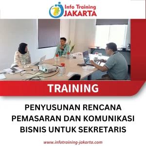 TRAINING PENYUSUNAN RENCANA PEMASARAN DAN KOMUNIKASI BISNIS UNTUK SEKRETARIS