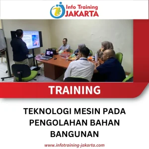 TRAINING TEKNOLOGI MESIN PADA PENGOLAHAN BAHAN BANGUNAN