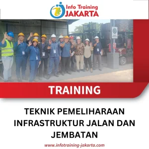 TRAINING TEKNIK PEMELIHARAAN INFRASTRUKTUR JALAN DAN JEMBATAN