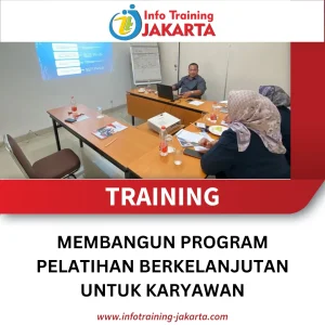 TRAINING MEMBANGUN PROGRAM PELATIHAN BERKELANJUTAN UNTUK KARYAWAN