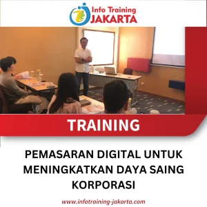 TRAINING PEMASARAN DIGITAL UNTUK MENINGKATKAN DAYA SAING KORPORASI