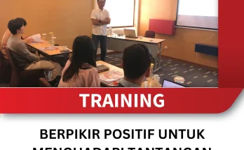 TRAINING BERPIKIR POSITIF UNTUK MENGHADAPI TANTANGAN DALAM PEKERJAAN