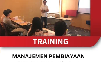 TRAINING MANAJEMEN PEMBIAYAAN UNTUK PEMBANGUNAN INFRASTRUKTUR