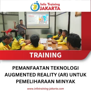 TRAINING PEMANFAATAN TEKNOLOGI AUGMENTED REALITY (AR) UNTUK PEMELIHARAAN MINYAK