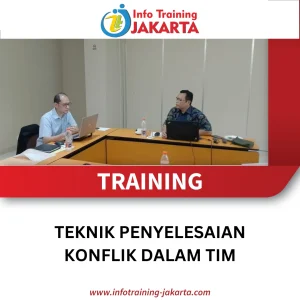 TRAINING TEKNIK PENYELESAIAN KONFLIK DALAM TIM