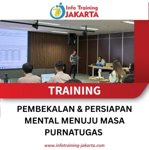 TRAINING PEMBEKALAN DAN PERSIAPAN MENTAL MENUJU MASA PURNATUGAS