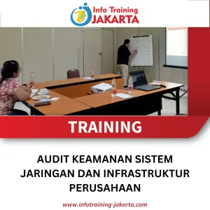 TRAINING AUDIT KEAMANAN SISTEM JARINGAN DAN INFRASTRUKTUR PERUSAHAAN