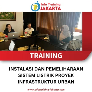 TRAINING INSTALASI DAN PEMELIHARAAN SISTEM LISTRIK PROYEK INFRASTRUKTUR URBAN