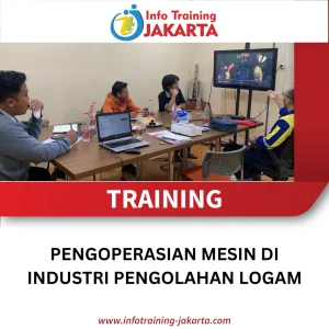 TRAINING PENGOPERASIAN MESIN DI INDUSTRI PENGOLAHAN LOGAM