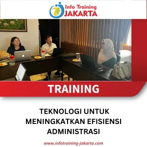 TRAINING TEKNOLOGI UNTUK MENINGKATKAN EFISIENSI ADMINISTRASI