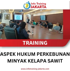TRAINING ASPEK HUKUM PERKEBUNAN MINYAK KELAPA SAWIT