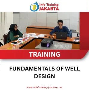 TRAINING FUNDAMENTALS OF WELL DESIGN