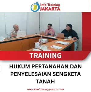 TRAINING HUKUM PERTANAHAN DAN PENYELESAIAN SENGKETA TANAH