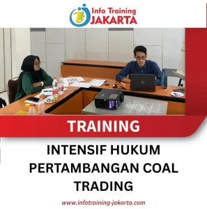 TRAINING INTENSIF HUKUM PERTAMBANGAN & COAL TRADING
