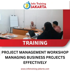 TRAINING PROJECT MANAGEMENT WORKSHOP MANAGING BUSINESS PROJECTS EFFECTIVELY