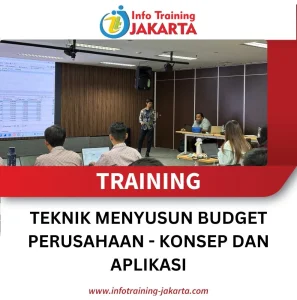TRAINING TEKNIK MENYUSUN BUDGET PERUSAHAAN KONSEP & APLIKASI