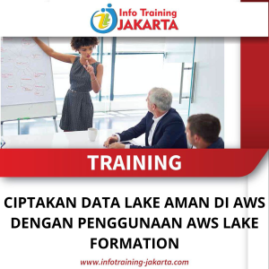 TRAINING CIPTAKAN DATA LAKE AMAN DI AWS DENGAN PENGGUNAAN AWS LAKE FORMATION